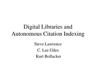 Digital Libraries and Autonomous Citation Indexing