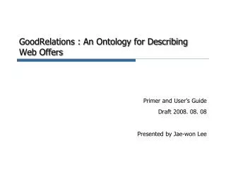GoodRelations : An Ontology for Describing Web Offers