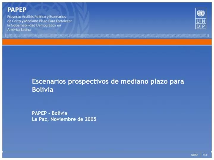 escenarios prospectivos de mediano plazo para bolivia papep bolivia la paz noviembre de 2005
