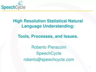 High Resolution Statistical Natural Language Understanding: Tools, Processes, and Issues.