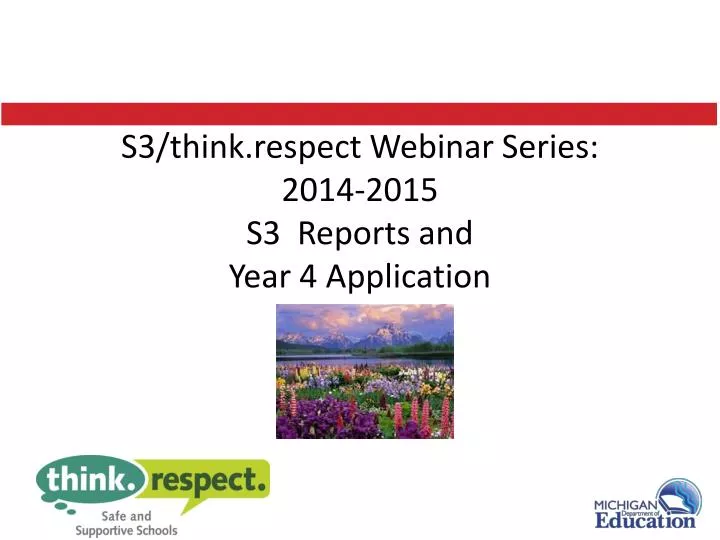 s3 think respect webinar series 2014 2015 s3 reports and year 4 application