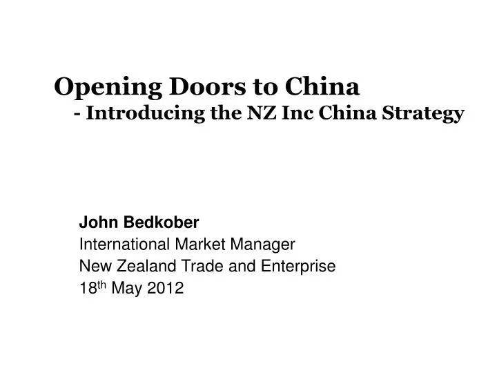 opening doors to china introducing the nz inc china strategy