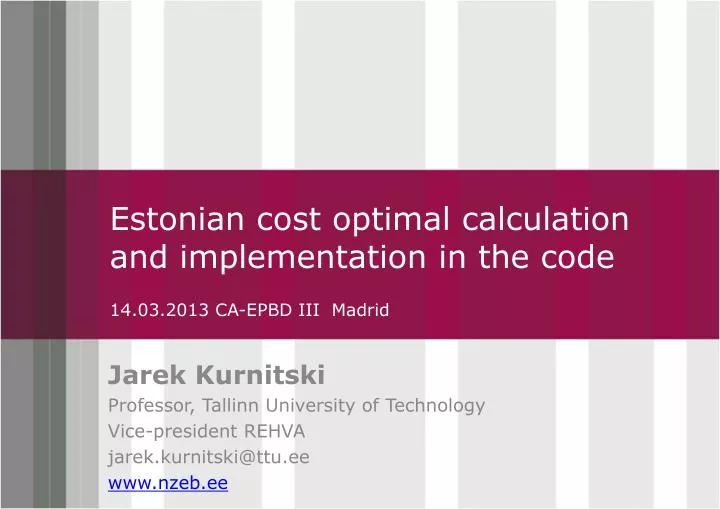 estonian cost optimal calculation and implementation in the code 14 03 2013 ca epbd iii madrid