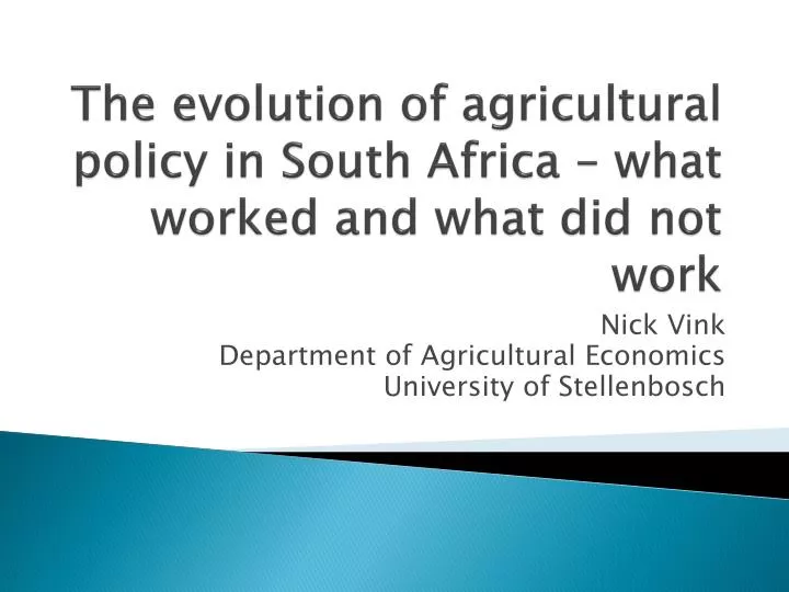 the evolution of agricultural policy in south africa what worked and what did not work
