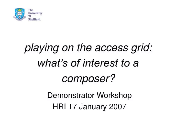 playing on the access grid what s of interest to a composer