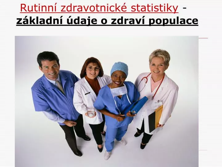 rutinn zdravotnick statistiky z kladn daje o zdrav populace
