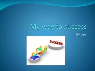 my way to success