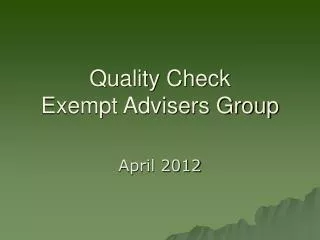 Quality Check Exempt Advisers Group