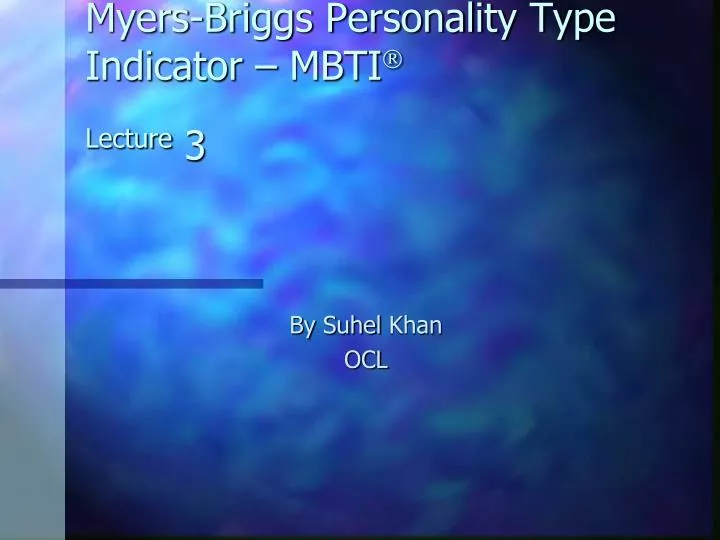 myers briggs personality type indicator mbti lecture 3