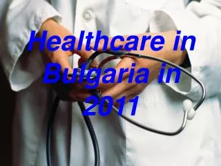 Healthcare in Bulgaria in 2011