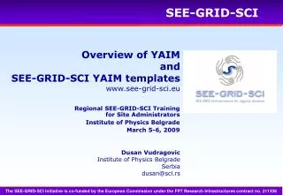 Overview of YAIM and SEE-GRID-SCI YAIM templates
