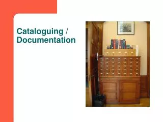 Cataloguing / Documentation