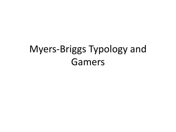 myers briggs typology and gamers