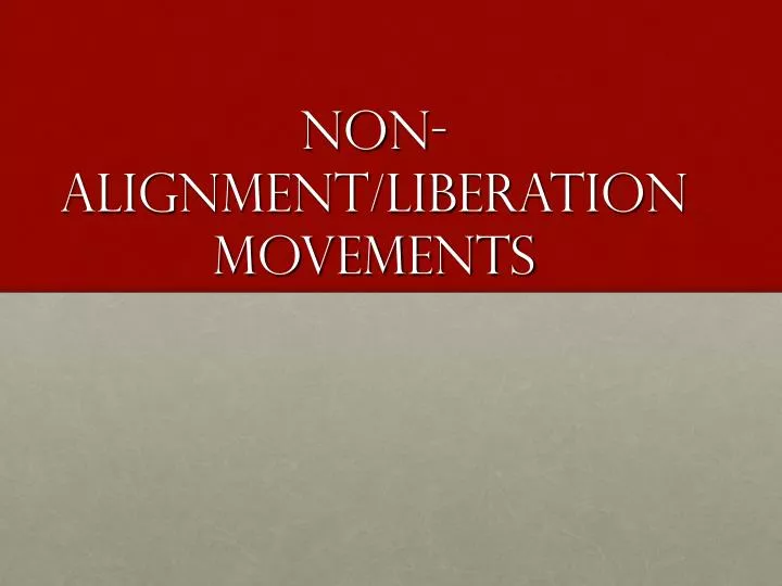 non alignment liberation movements