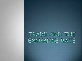 Trade and the Exchange Rate