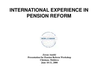 INTERNATIONAL EXPERIENCE IN PENSION REFORM