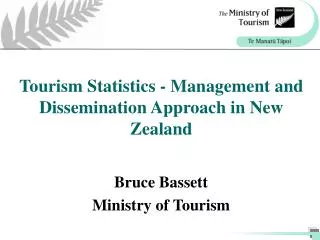 Tourism Statistics - Management and Dissemination Approach in New Zealand