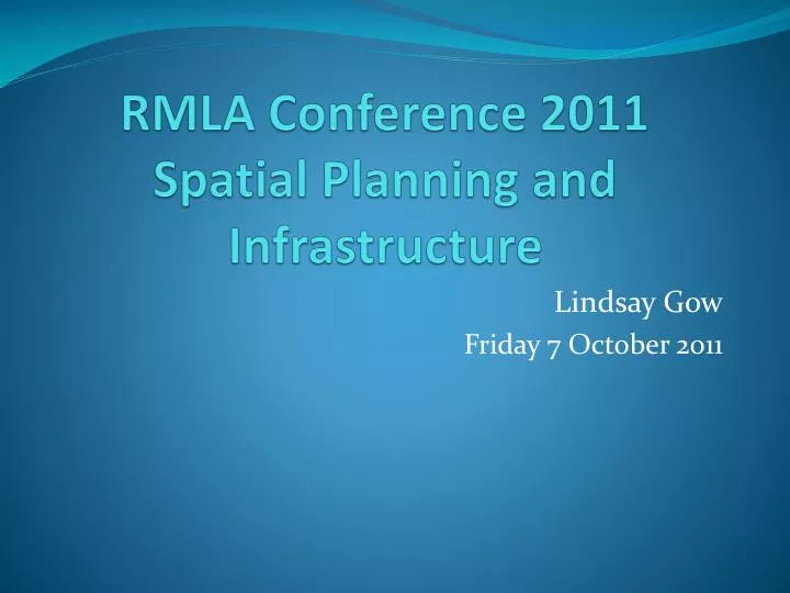 rmla conference 2011 spatial planning and infrastructure