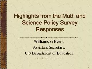Highlights from the Math and Science Policy Survey Responses