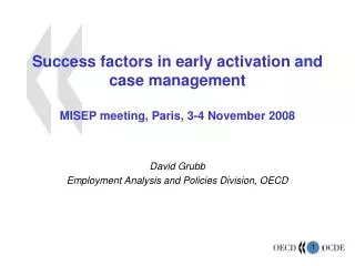 Success factors in early activation and case management MISEP meeting, Paris, 3-4 November 2008
