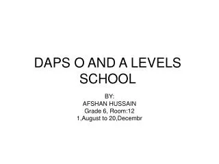 DAPS O AND A LEVELS SCHOOL