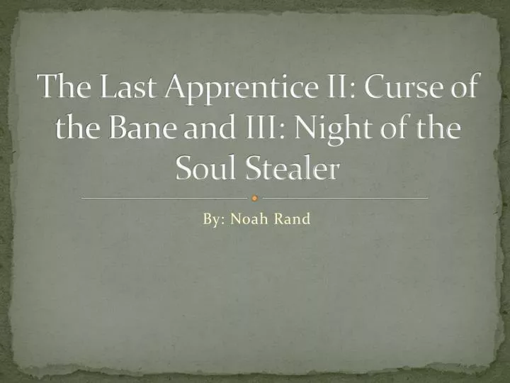 the last apprentice ii curse of the bane and iii night of the soul stealer