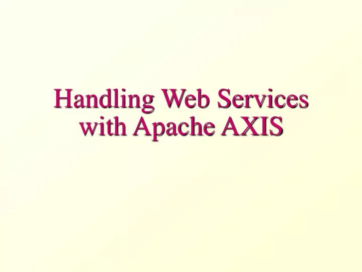 handling web services with apache axis