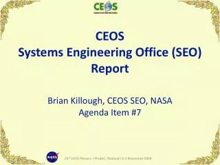 CEOS Systems Engineering Office (SEO) Report