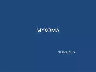MYXOMA