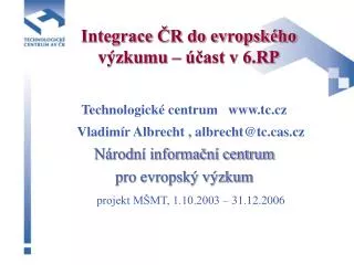 integrace r do evropsk ho v zkumu ast v 6 rp