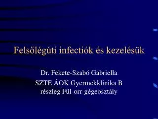 fels l g ti infecti k s kezel s k