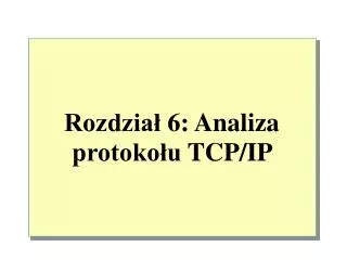 rozdzia 6 analiza protoko u tcp ip