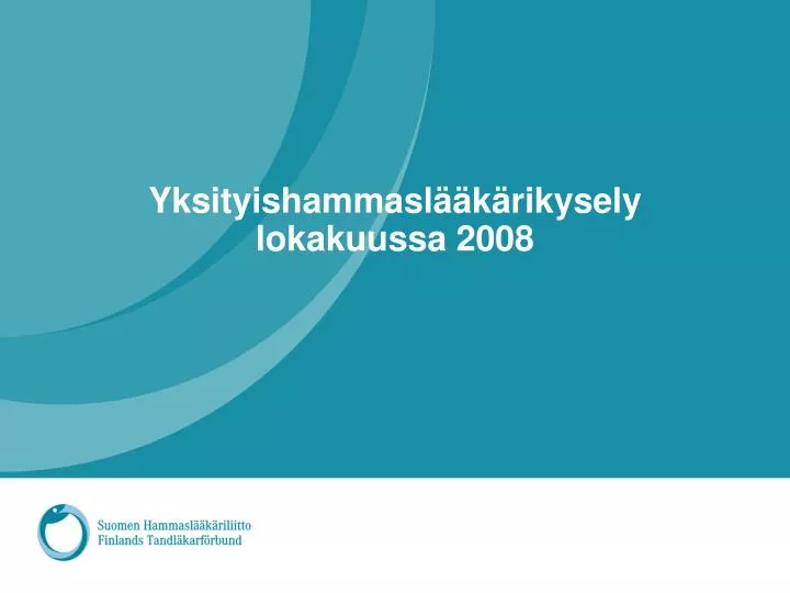 yksityishammasl k rikysely lokakuussa 2008