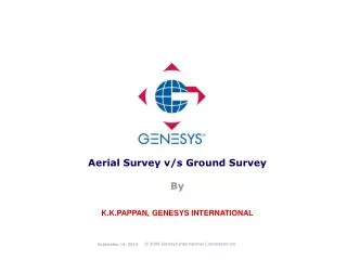 Aerial Survey v/s Ground Survey By K.K.PAPPAN, GENESYS INTERNATIONAL