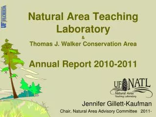 Natural Area Teaching Laboratory &amp; Thomas J. Walker Conservation Area Annual Report 2010-2011