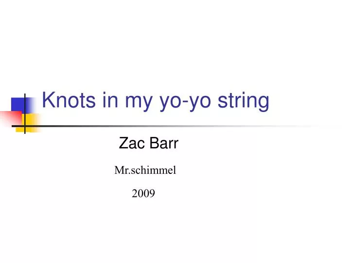 knots in my yo yo string