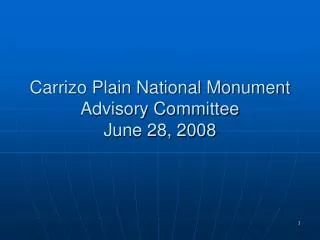 Carrizo Plain National Monument Advisory Committee June 28, 2008
