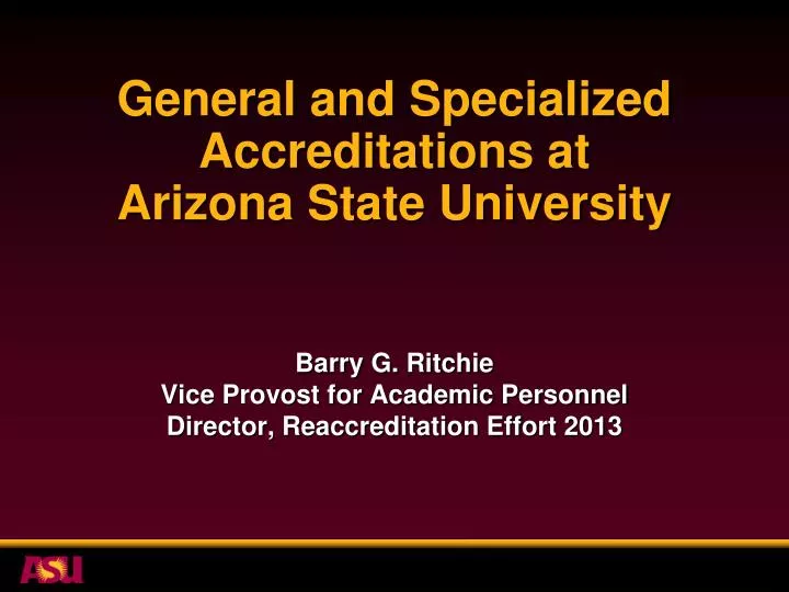 general and specialized accreditations at arizona state university