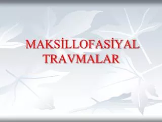 maks llofas yal travmalar