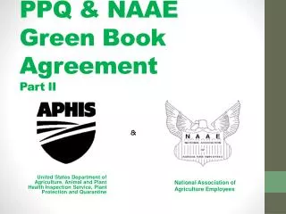 PPQ &amp; NAAE Green Book Agreement Part II