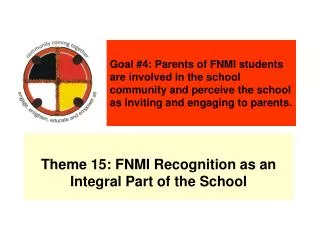 Theme 15: FNMI Recognition as an Integral Part of the School