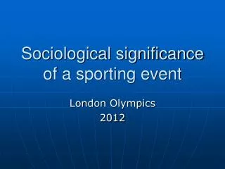 Sociological significance of a sporting event