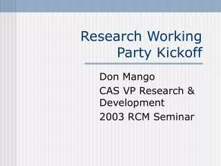 Research Working Party Kickoff