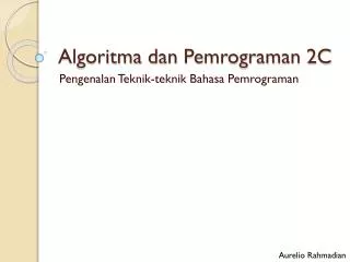 algoritma dan pemrograman 2c