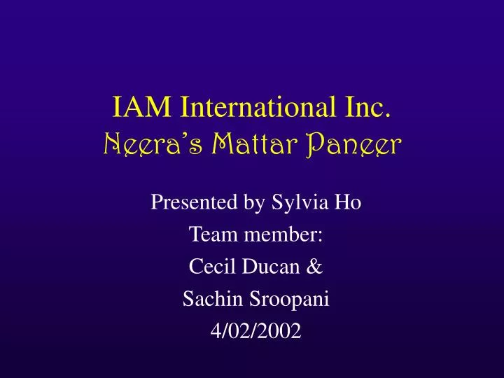 iam international inc neera s mattar paneer