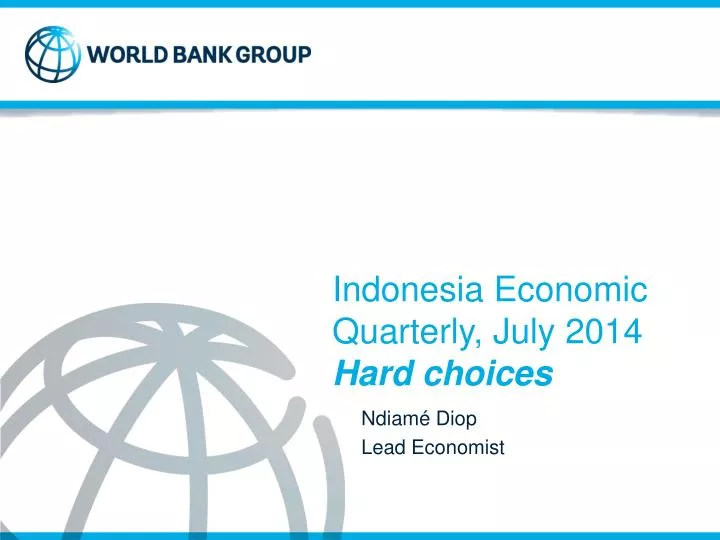 indonesia economic quarterly july 2014 hard choices