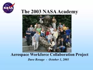 The 2003 NASA Academy Aerospace Workforce Collaboration Project
