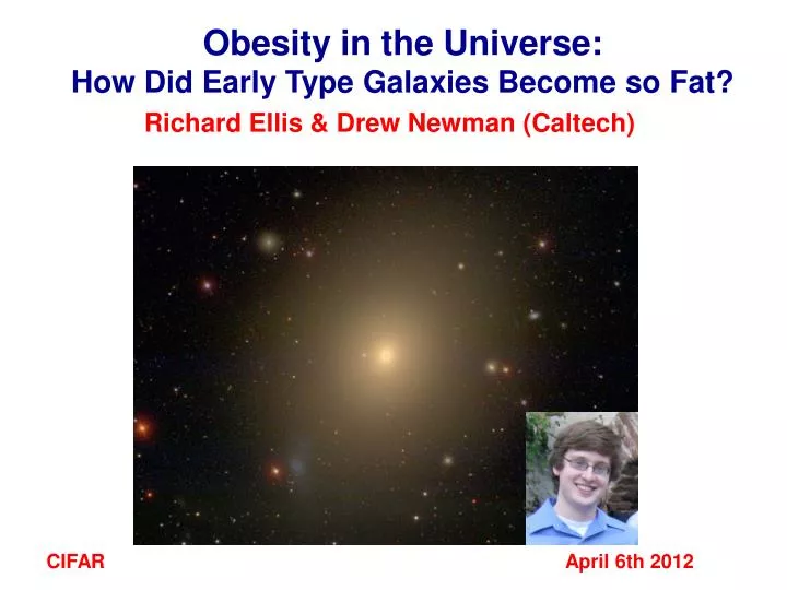 obesity in the universe how did early type galaxies become so fat
