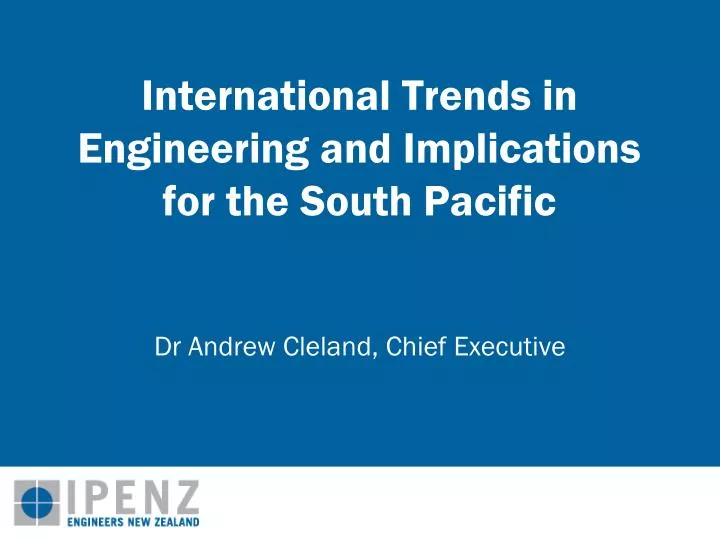 international trends in engineering and implications for the south pacific