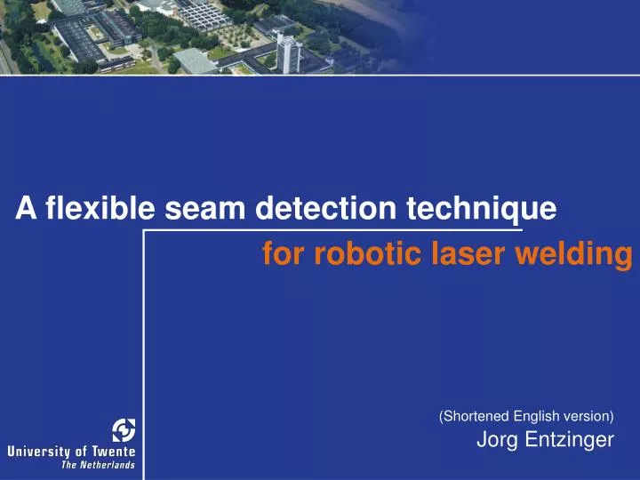 a flexible seam detection t echnique